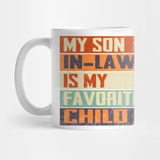 My Son In Law Is My Favorite Child Funny Family Humor Retro Mug